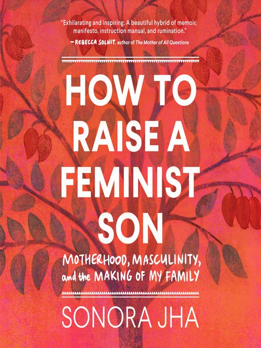 Title details for How to Raise a Feminist Son by Sonora Jha - Available